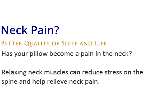 Has your pillow become a pain in the neck? Relaxing neck muscles can reduce stress on the spine and help relieve neck pain.